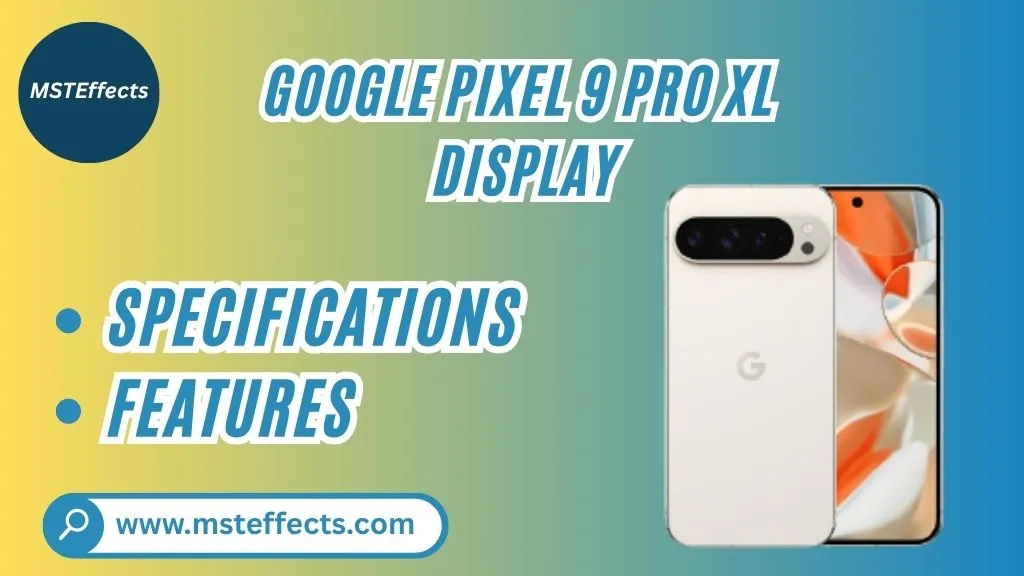 Google Pixel 9 Pro XL Display