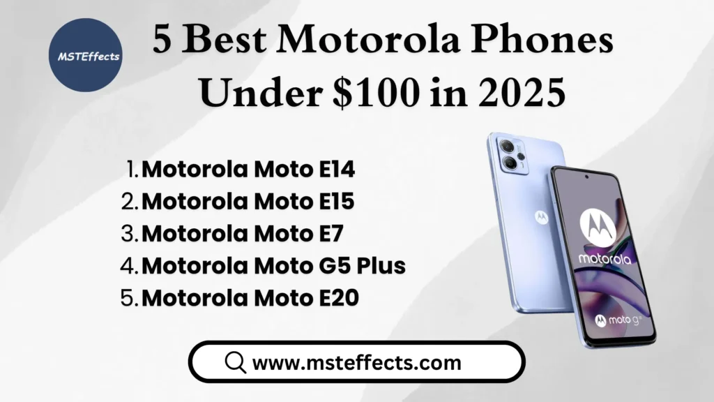 5 Best Motorola Phones Under $100 in 2025