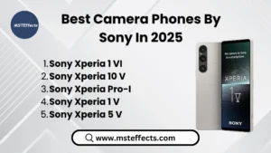 Best Camera Phones By Sony In 2025