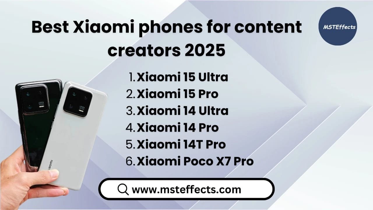 Best Xiaomi phones for content creators in 2025