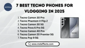 7 Best Tecno Phones for Vlogging