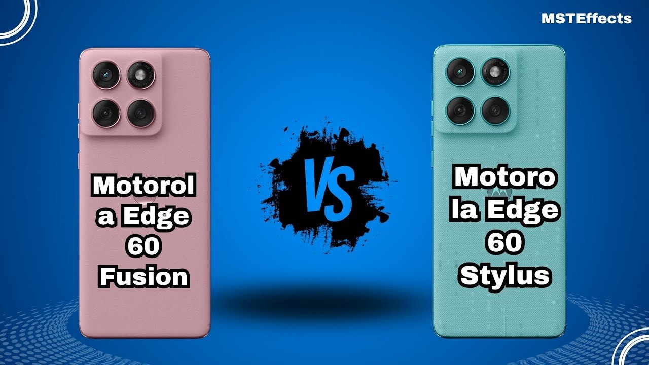 Motorola Edge 60 Fusion Vs Motorola Edge 60 Stylus